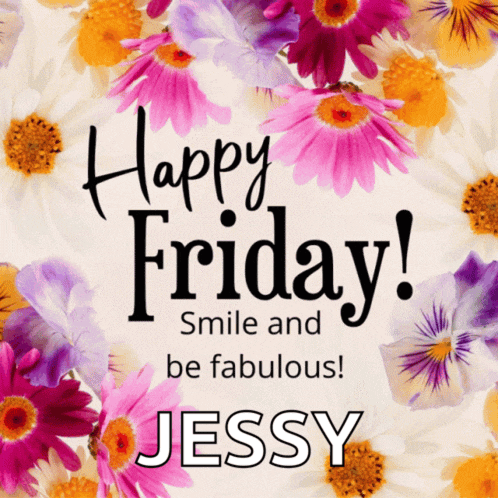 a happy friday card with flowers and the name jessy