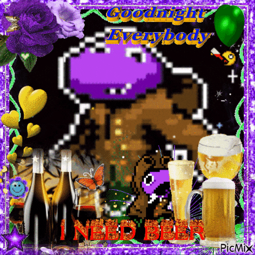 a picture of a bear with a purple heart and the words goodnight everybody need beer
