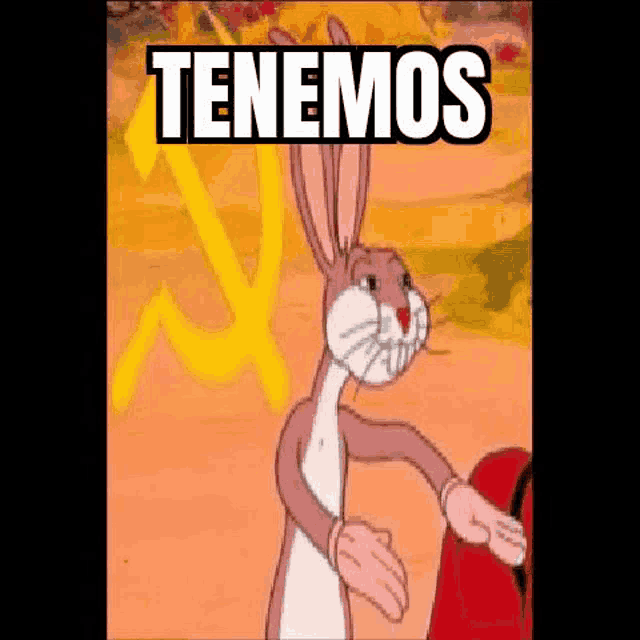bugs bunny is standing in front of a hammer and sickle with the words tenemos .