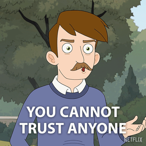 a cartoon of a man with a mustache saying you cannot trust anyone