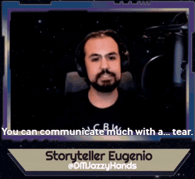a man with a beard is wearing headphones and says you can communicate much with a tear storyteller eugenio