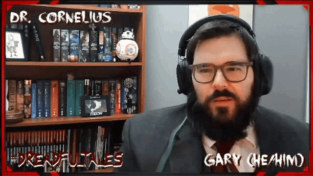a man with glasses and headphones says dr. cornelius and gary he him