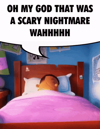 a cartoon character laying in a bed with a speech bubble saying oh my god that was a scary nightmare