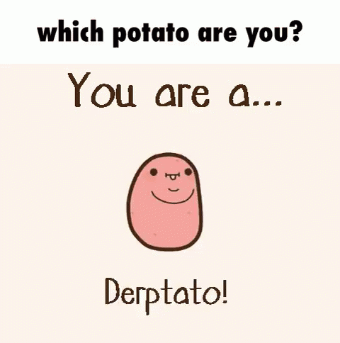 Potato What Are You GIF - Potato What Are You Emotional GIFs