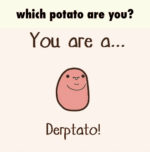 which potato are you you are a very kawaii potato !