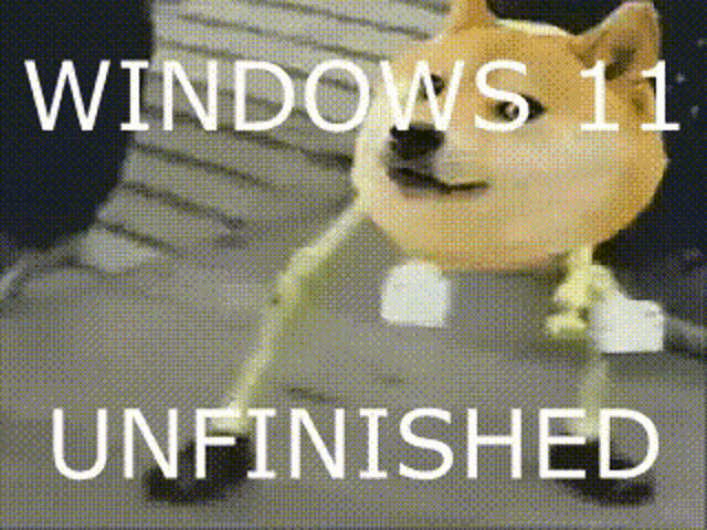 Windows11unfinished Windows11meme GIF - Windows11unfinished Windows11 Windows11meme GIFs