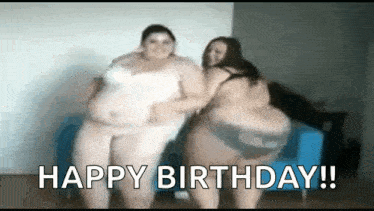 two very fat women are dancing in a living room with the words `` happy birthday '' in the background .