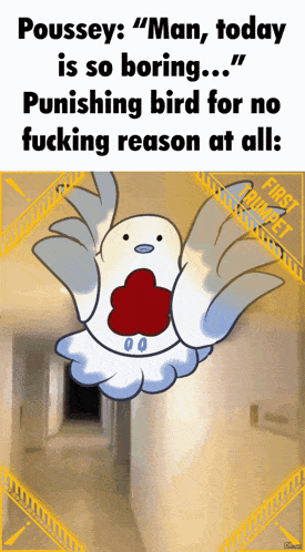 a cartoon of a bird with a red heart on its chest says poussey : " man today is so boring ... "