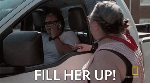 Fill Her Up Fill It Up GIF - Fill Her Up Fill It Up Get It Going GIFs