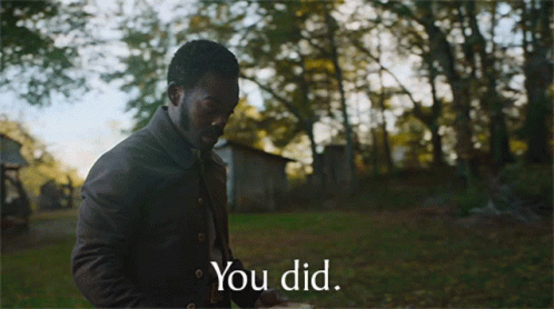 You Did Royal GIF - You Did Royal The Underground Railroad GIFs