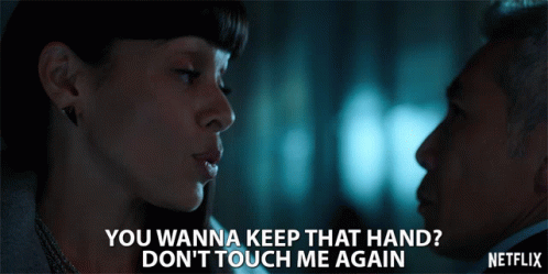 You Wanna Keep That Hand Do Not Touch Me Again GIF - You Wanna Keep That Hand Do Not Touch Me Again Try Me GIFs