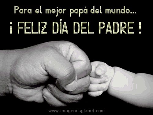a black and white photo of a man holding a baby 's hand with the words para el mejor papa del mundo