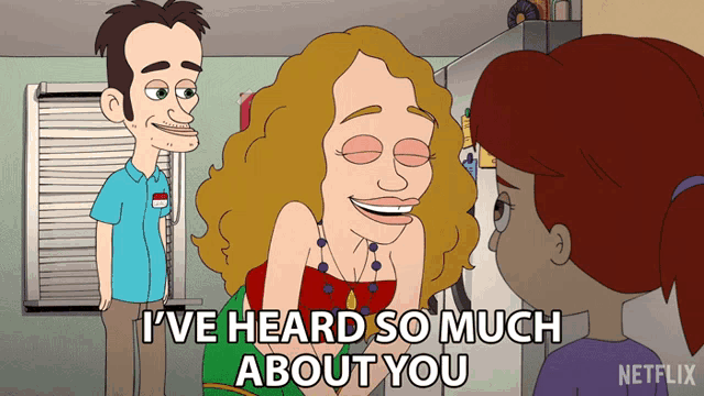 a cartoon of a woman saying " i 've heard so much about you " in front of a man and a girl