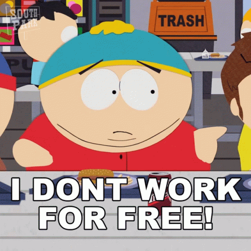 i-dont-work-for-free-eric-cartman.gif