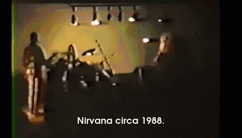 a video of nirvana circa 1988 is being played