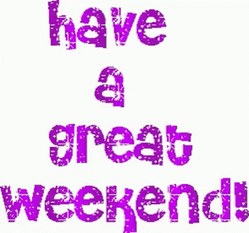 Have A Great Weekend Weekend GIF - Have A Great Weekend Weekend Sparkle GIFs