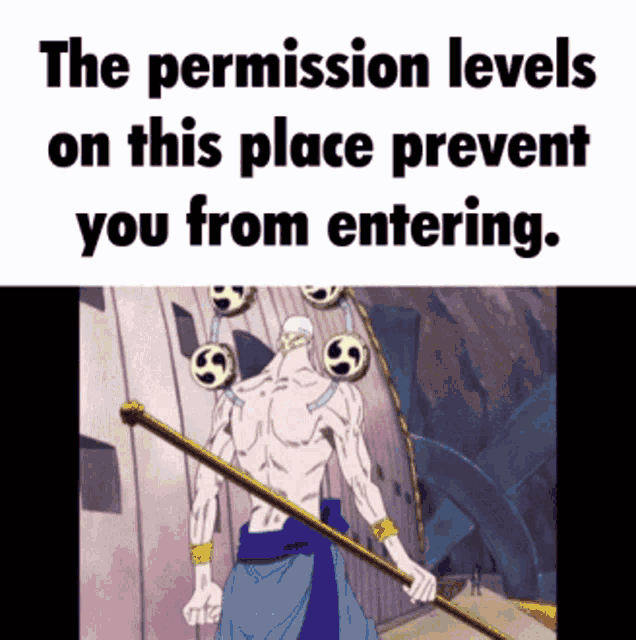 The Permissions Levels On This Place Prevent You From Entering GIF - The Permissions Levels On This Place Prevent You From Entering GIFs