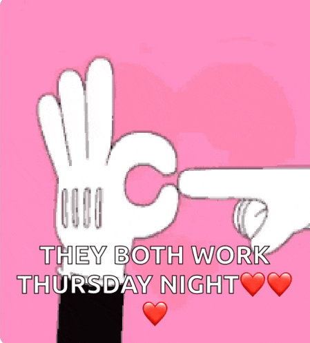 a sign that says they both work thursday night with hearts
