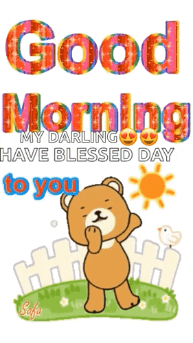 a teddy bear is standing in front of a fence and says good morning my darling have blessed day to you