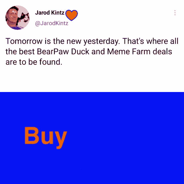 a twitter post by jarod kintz says tomorrow is the new yesterday