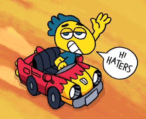 a cartoon character says hi haters while driving a red car