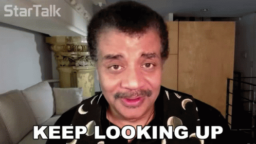 Keep Looking Up Neil Degrasse Tyson GIF - Keep Looking Up Neil Degrasse Tyson Startalk GIFs