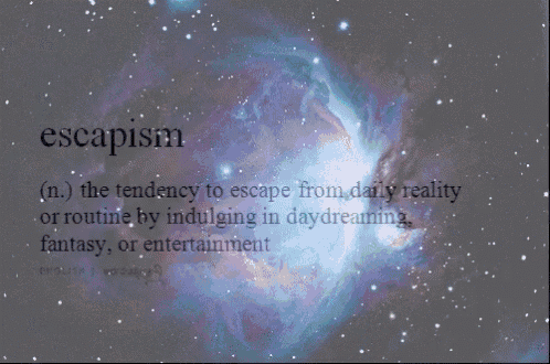 a definition of escapism is displayed in front of a starry sky