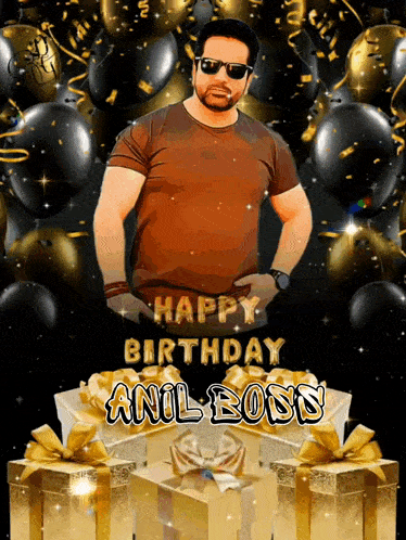 a happy birthday card for anil boss with a man in sunglasses