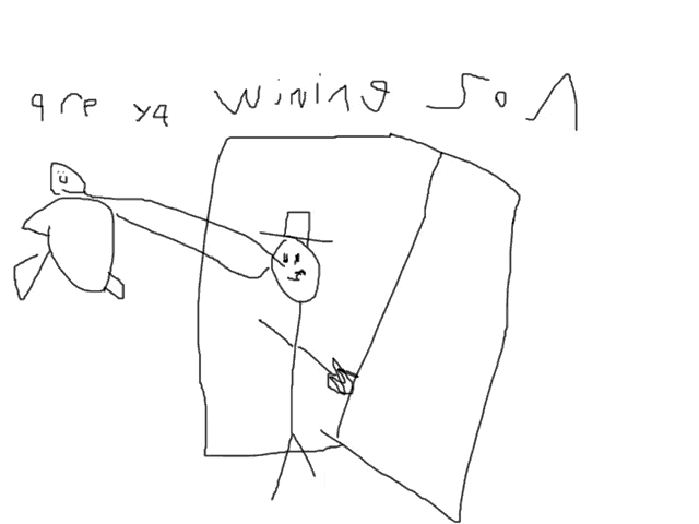a child 's drawing of a man in a top hat with the words " are ya winning son "