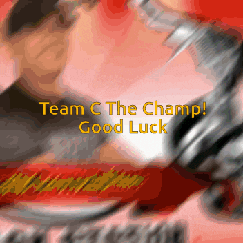 a blurred image with the words team c the champ good luck on it