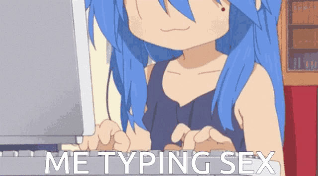 a girl with blue hair is typing on a laptop with the words " me typing sex " behind her