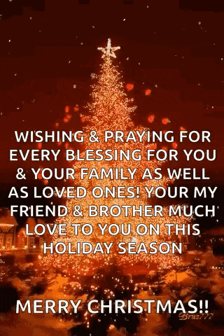 wishing and praying for every blessing for you and your family as well as loved ones .