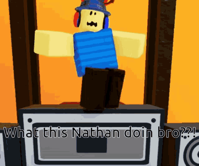 a roblox character is standing on a box with the words " what this nathan doin bro " written below him