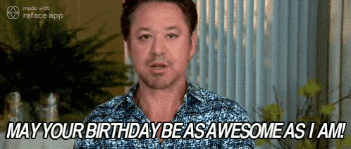 a man in a blue shirt is saying may your birthday be as awesome as i am .