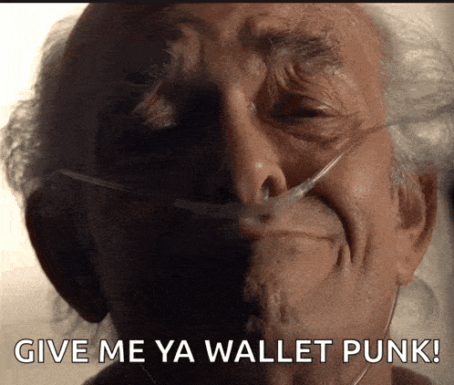 an elderly man with an oxygen tube in his nose is asking for a wallet punk