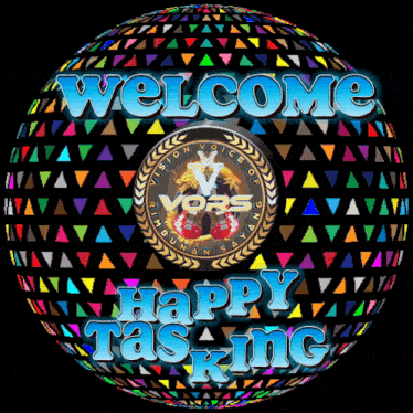 a colorful sphere with the words welcome happy tasking written on it