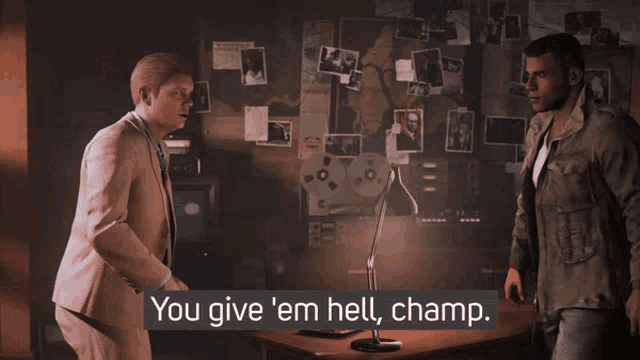 two men standing next to each other with the words " you give 'em hell champ " on the bottom