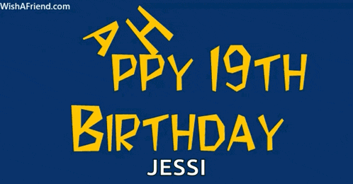 a blue background with the words happy 19th birthday jessi