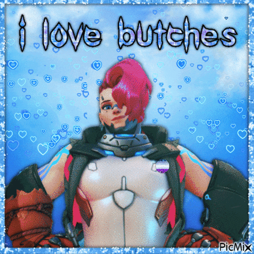 a picture of a woman with the words " i love butches " above her