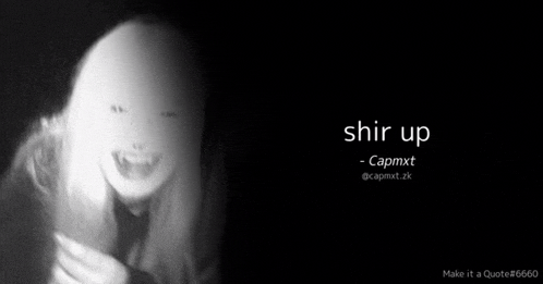a black and white photo of a woman with the words shir up on the bottom .