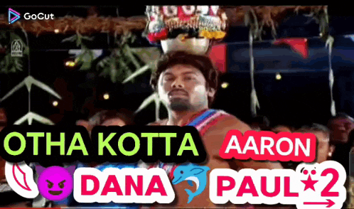a man holding a bowl on his head with the words otha kotta aaron dana paul 2 on the bottom
