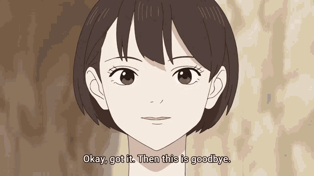 a close up of a girl 's face with the words okay got it then this is goodbye below her