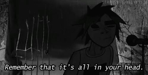 a black and white image of a cartoon character with the words remember that it 's all in your head