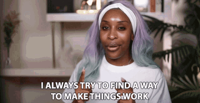 I Always Try To Find A Way To Make Things Work Jackie Aina GIF - I Always Try To Find A Way To Make Things Work Jackie Aina Work Around It GIFs