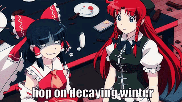 two anime girls are standing next to each other with the words hop on decaying winter written on the bottom