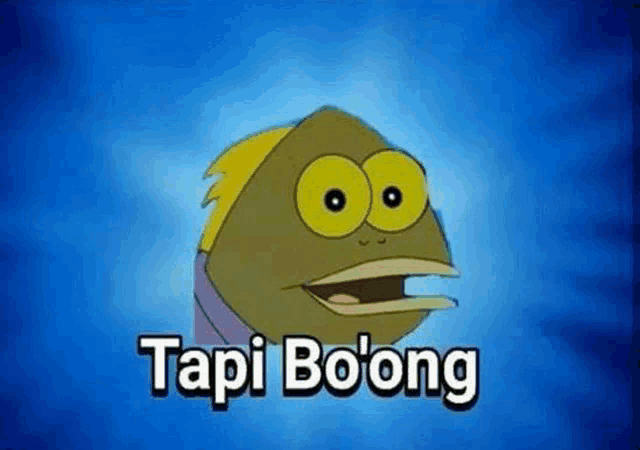 a cartoon of a fish with big eyes and the words tapi boong written on it .
