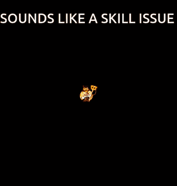 a cookie with a top hat holding a pair of scissors with the words sounds like a skill issue below it