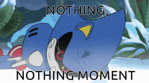 a cartoon character with the words " nothing nothing moment " on the bottom