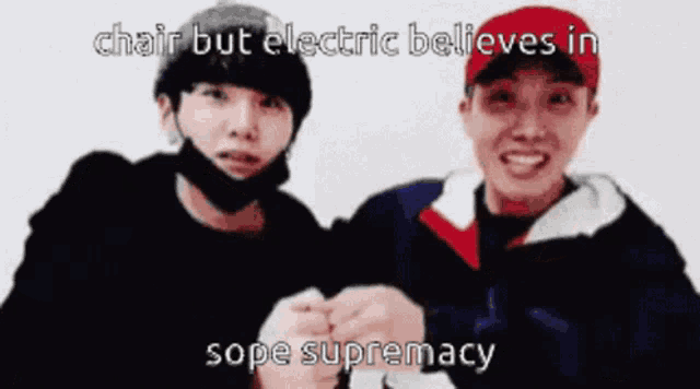 a couple of men standing next to each other with the caption chair but electric believes in sope supremacy