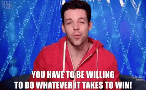 Whatever It Take To Win GIF - Whatever It Take To Win Im Willing GIFs